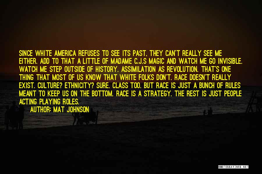 Magic Exist Quotes By Mat Johnson