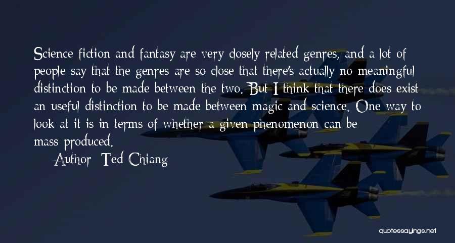 Magic Exist Quotes By Ted Chiang