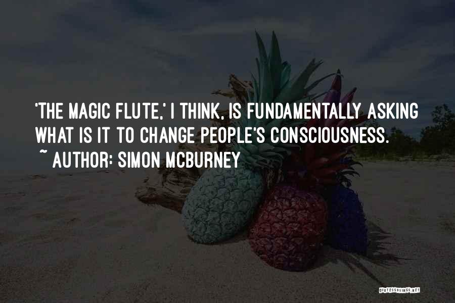 Magic Flute Quotes By Simon McBurney