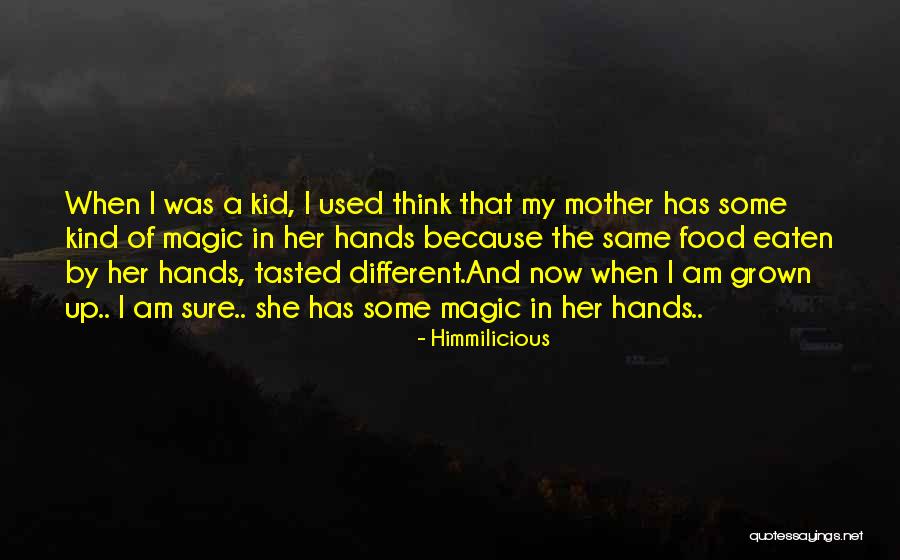 Magic Hands Quotes By Himmilicious Magic Hands Quotes By Himmilicious