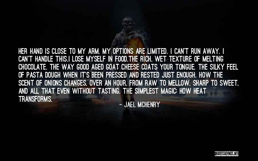 Magic Heat Quotes By Jael McHenry Magic Heat Quotes By Jael McHenry