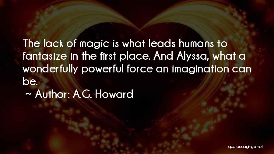 Magic In Books Quotes By A.G. Howard
