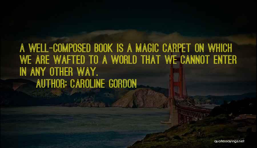 Magic In Books Quotes By Caroline Gordon