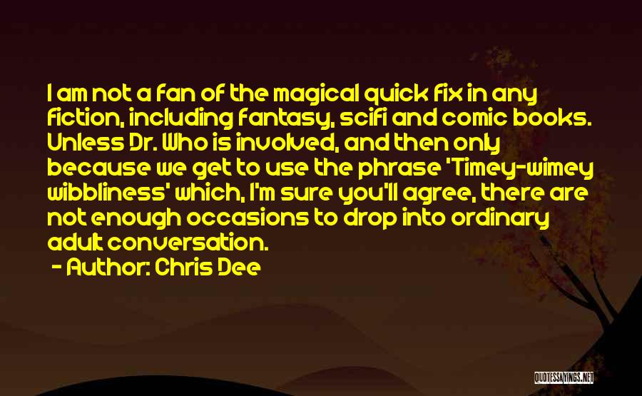 Magic In Books Quotes By Chris Dee
