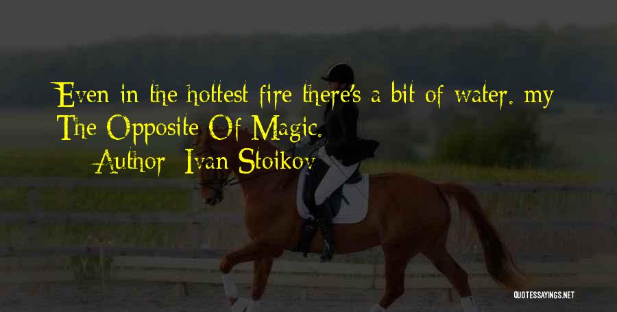 Magic In Books Quotes By Ivan Stoikov