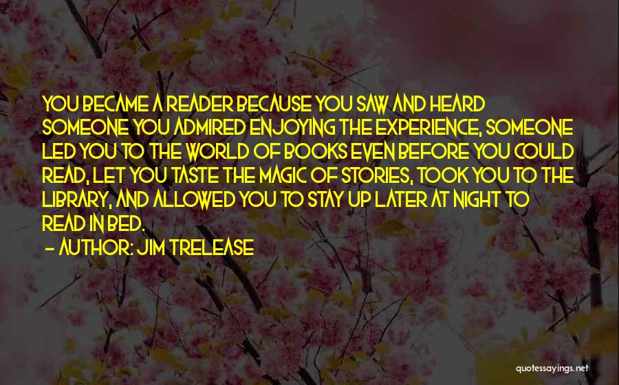 Magic In Books Quotes By Jim Trelease