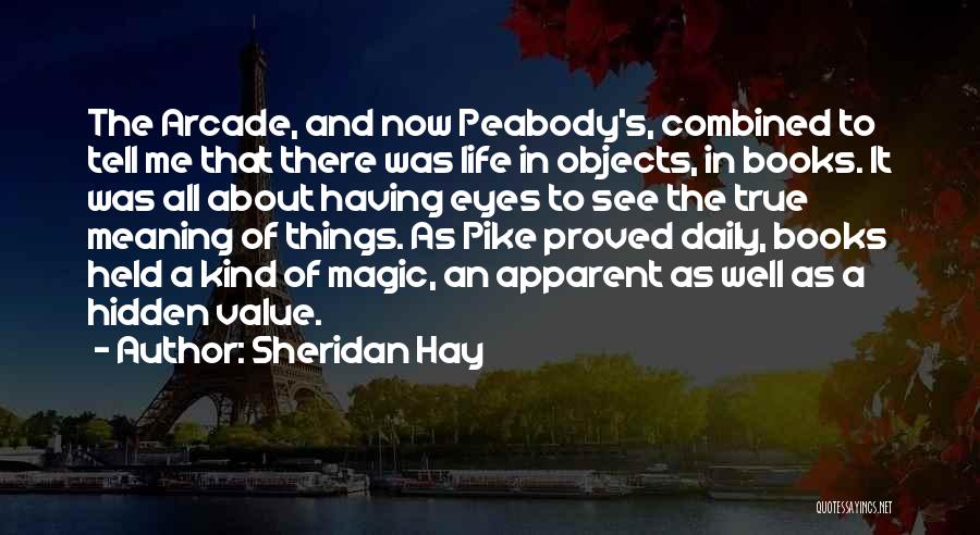 Magic In Books Quotes By Sheridan Hay