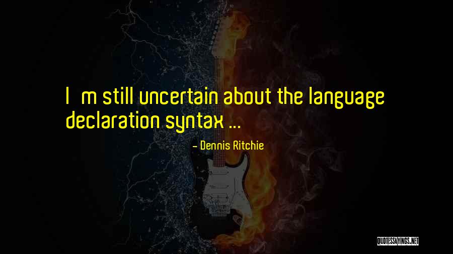 Magic In The Backyard Quotes By Dennis Ritchie Magic In The Backyard Quotes By Dennis Ritchie