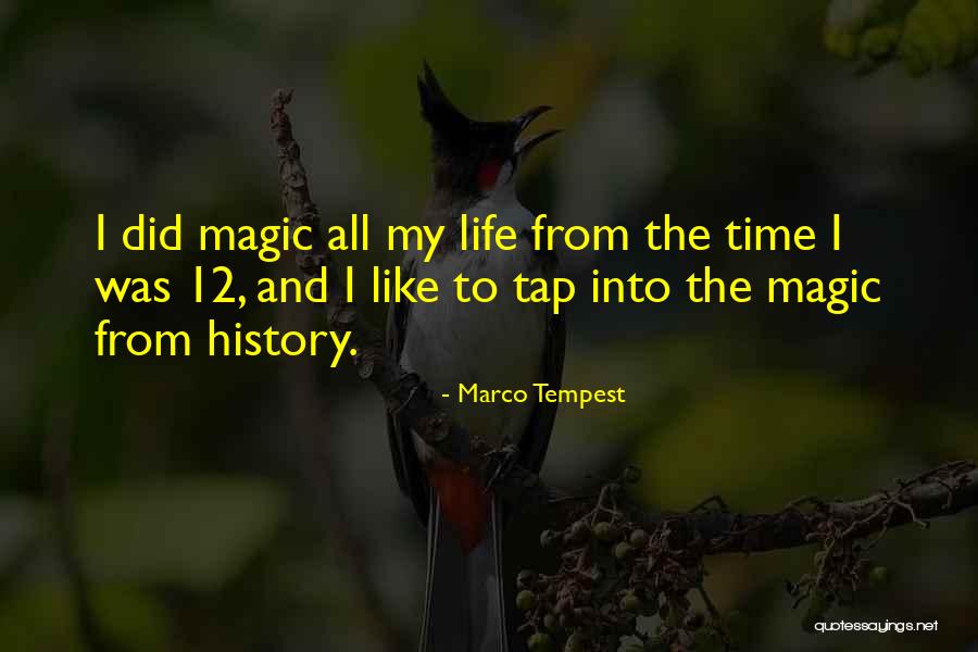 Magic In The Tempest Quotes By Marco Tempest Magic In The Tempest Quotes By Marco Tempest