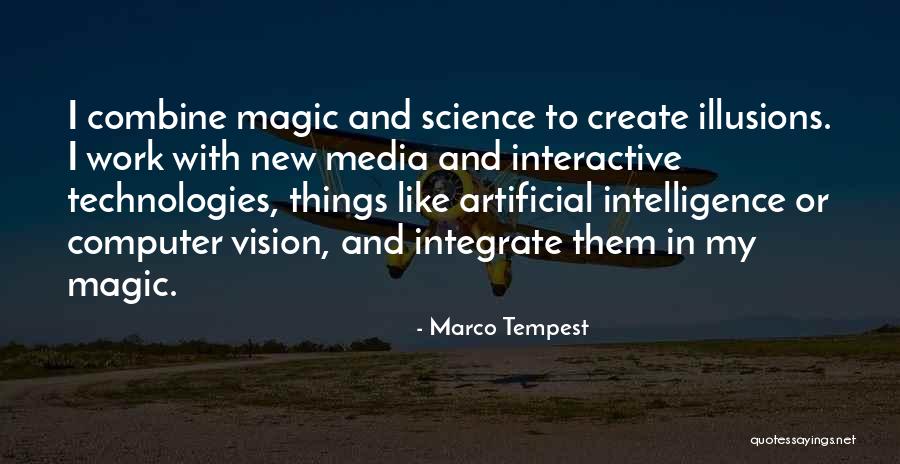 Magic In The Tempest Quotes By Marco Tempest Magic In The Tempest Quotes By Marco Tempest