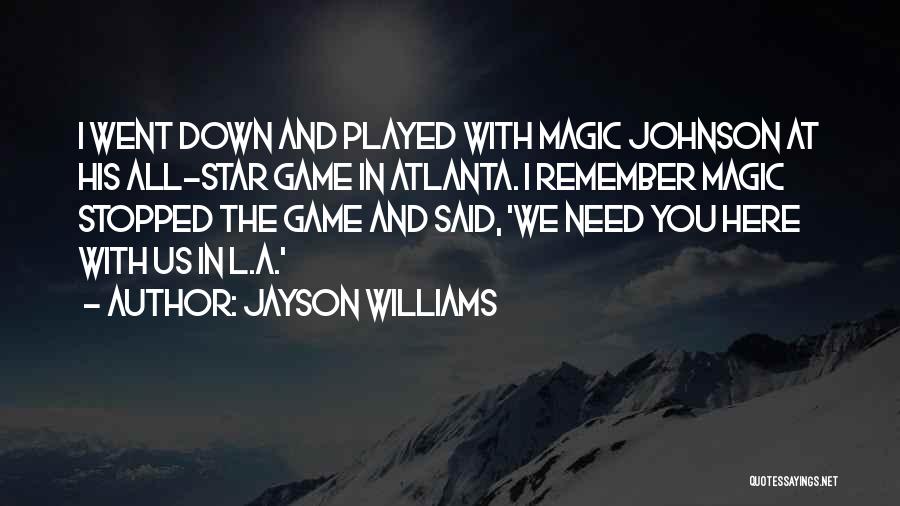 Magic Johnson's Quotes By Jayson Williams