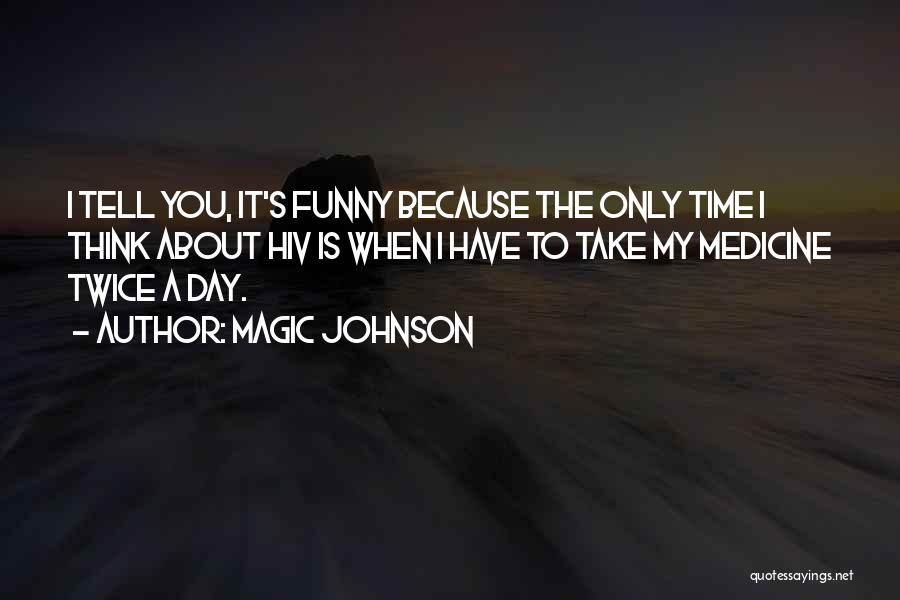 Magic Johnson's Quotes By Magic Johnson