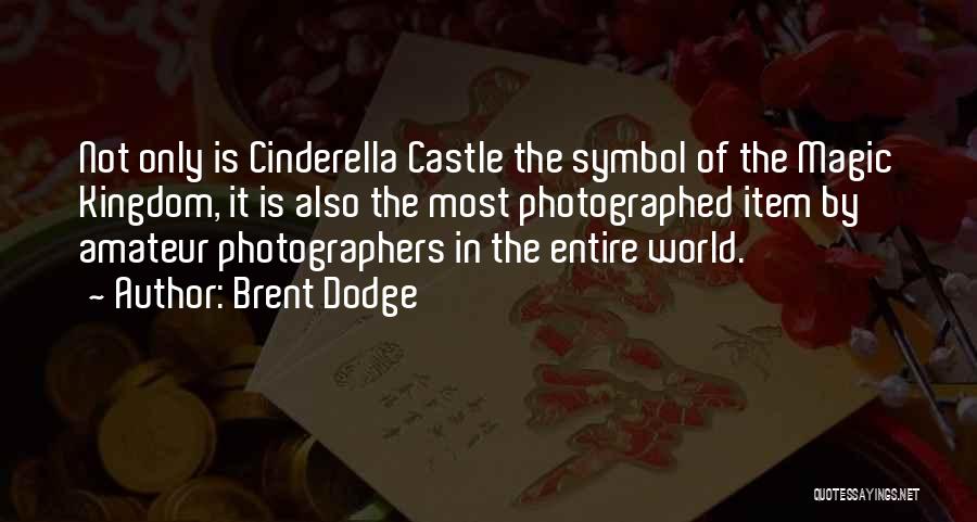 Magic Kingdom Castle Quotes By Brent Dodge