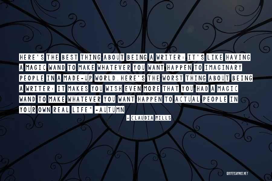 Magic Made Quotes By Claudia Mills Magic Made Quotes By Claudia Mills