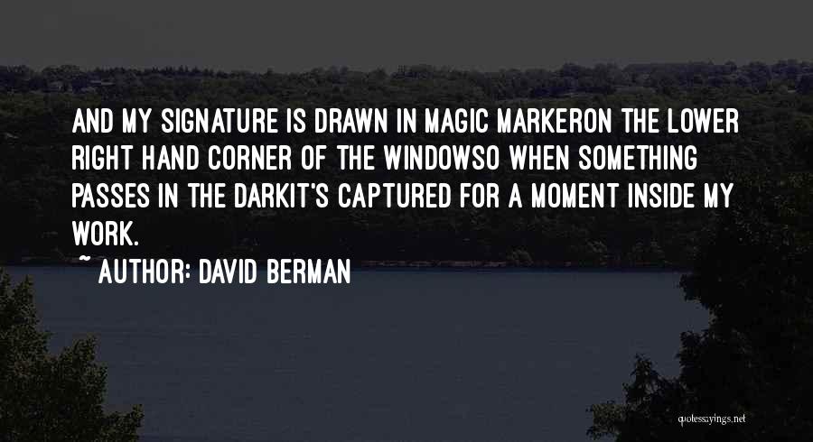 Magic Marker Quotes By David Berman