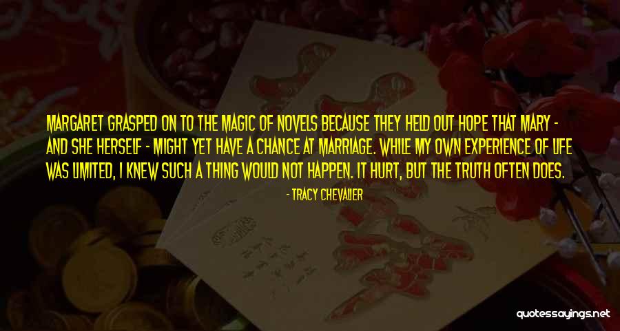 Magic Marriage Quotes By Tracy Chevalier Magic Marriage Quotes By Tracy Chevalier
