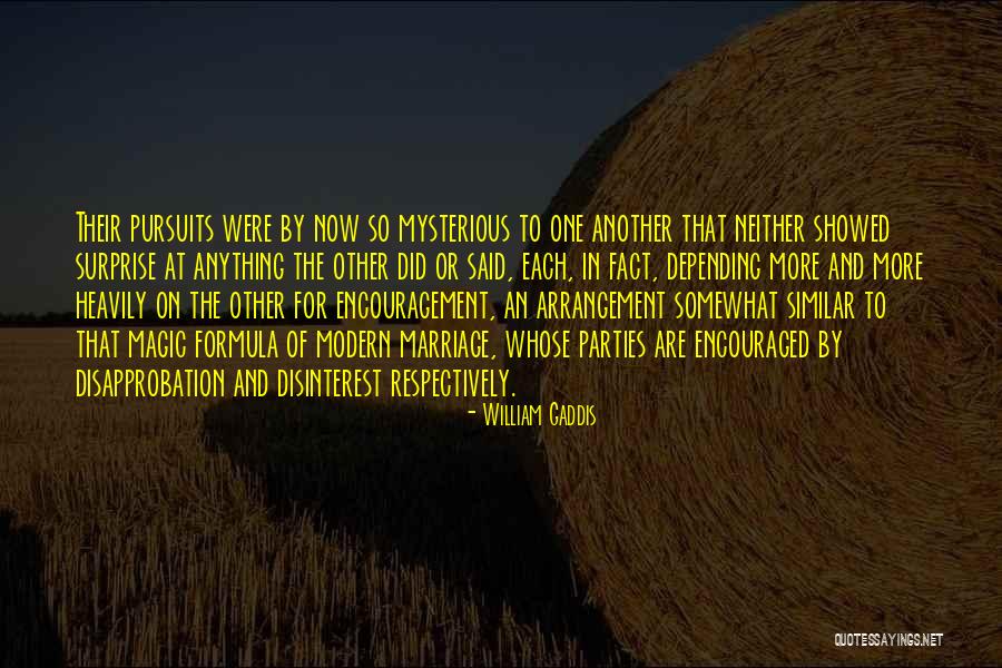 Magic Marriage Quotes By William Gaddis Magic Marriage Quotes By William Gaddis