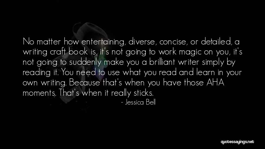 Magic Moments Quotes By Jessica Bell Magic Moments Quotes By Jessica Bell