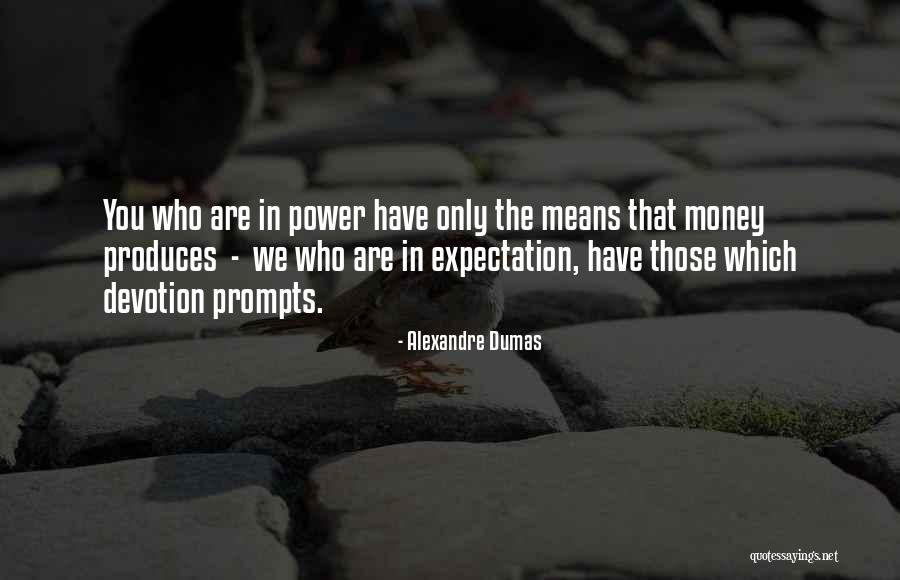 Magic Of Broadway Quotes By Alexandre Dumas Magic Of Broadway Quotes By Alexandre Dumas