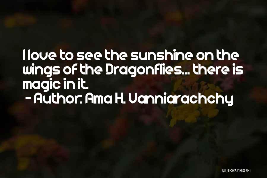 Magic Of Love Quotes By Ama H. Vanniarachchy