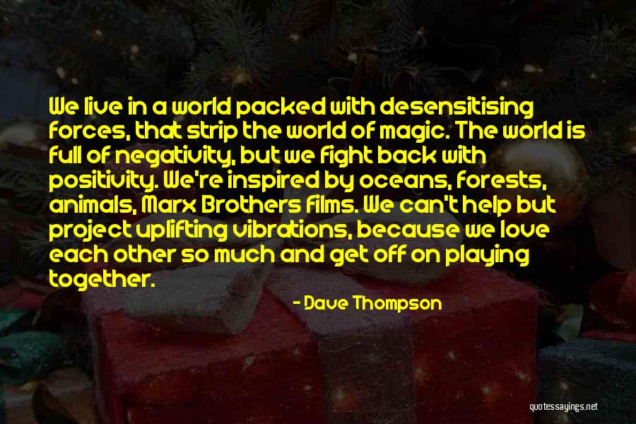 Magic Of Love Quotes By Dave Thompson Magic Of Love Quotes By Dave Thompson