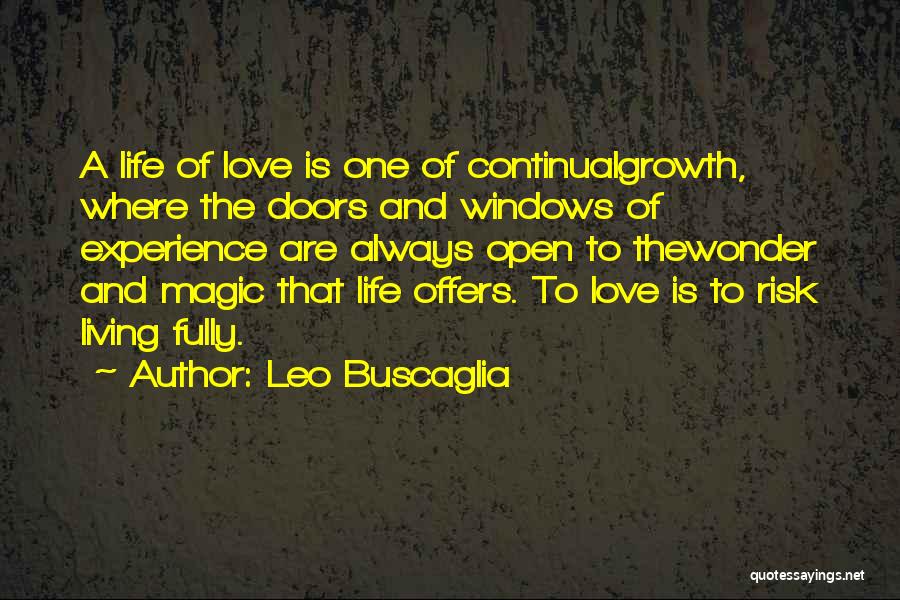 Magic Of Love Quotes By Leo Buscaglia