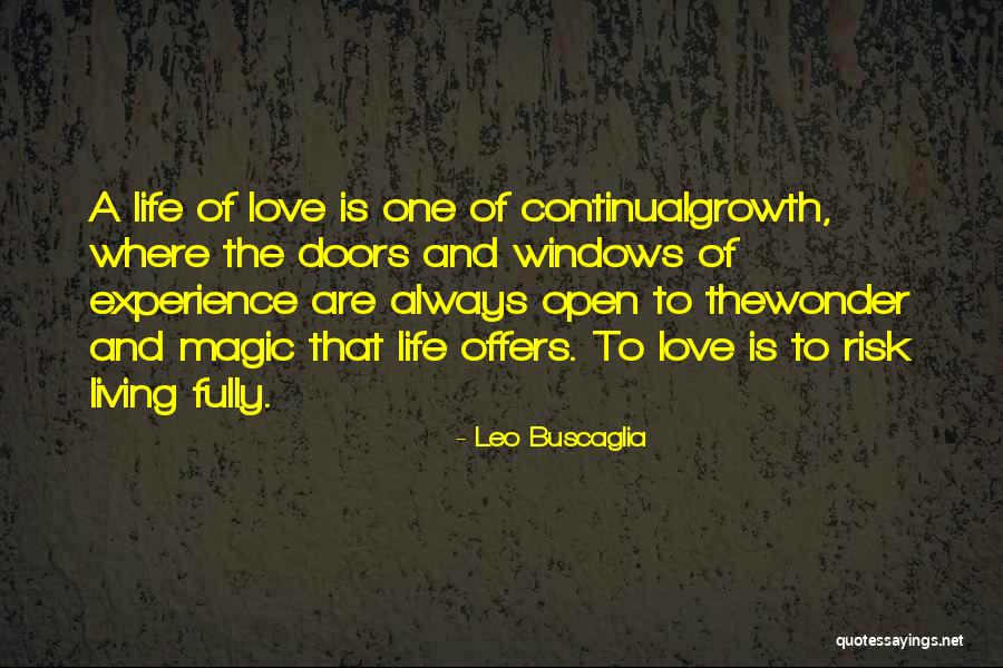 Magic Of Love Quotes By Leo Buscaglia Magic Of Love Quotes By Leo Buscaglia