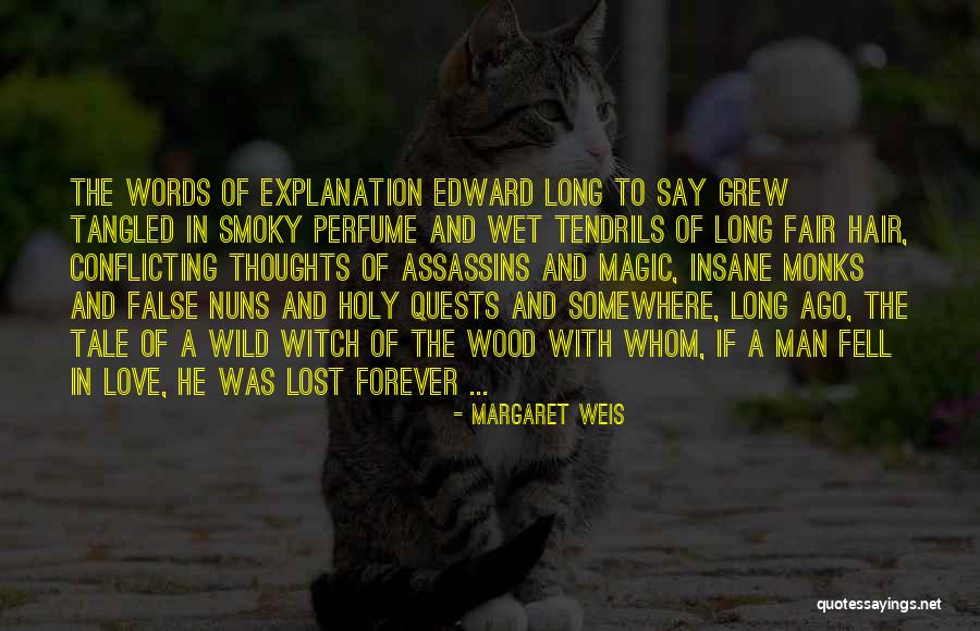 Magic Of Love Quotes By Margaret Weis Magic Of Love Quotes By Margaret Weis