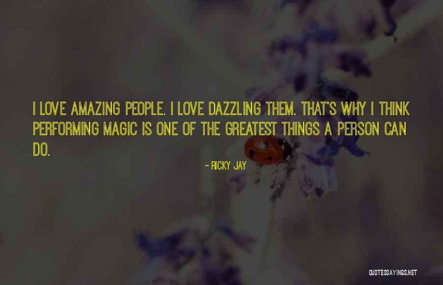 Magic Of Love Quotes By Ricky Jay