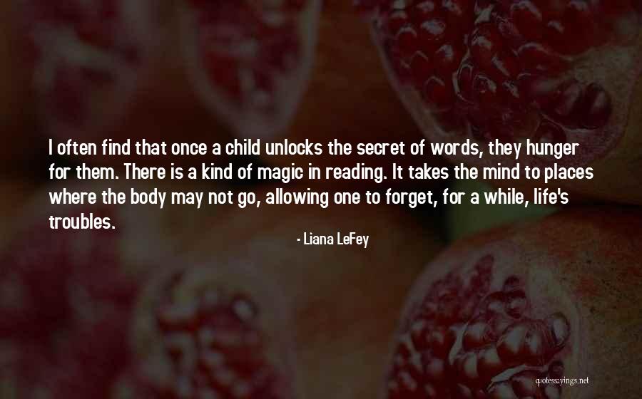 Magic Of Reading Quotes By Liana LeFey Magic Of Reading Quotes By Liana LeFey