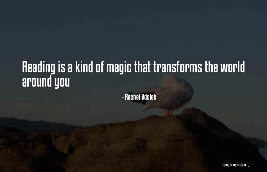 Magic Of Reading Quotes By Rachel Vdolek Magic Of Reading Quotes By Rachel Vdolek