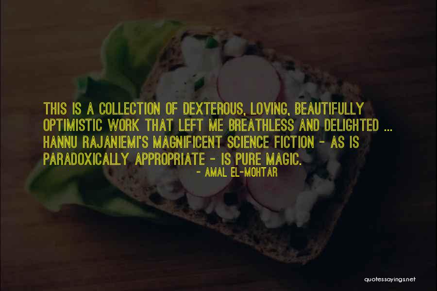 Magic Of Science Quotes By Amal El-Mohtar Magic Of Science Quotes By Amal El-Mohtar