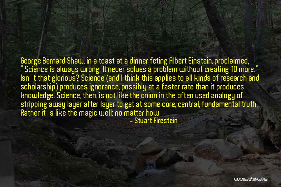 Magic Of Science Quotes By Stuart Firestein Magic Of Science Quotes By Stuart Firestein