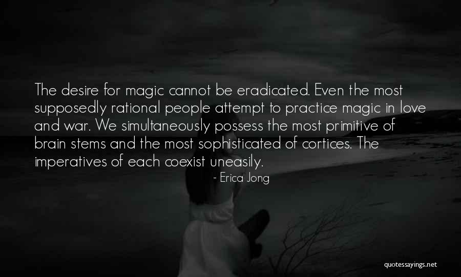 Magic Of The Brain Quotes By Erica Jong Magic Of The Brain Quotes By Erica Jong