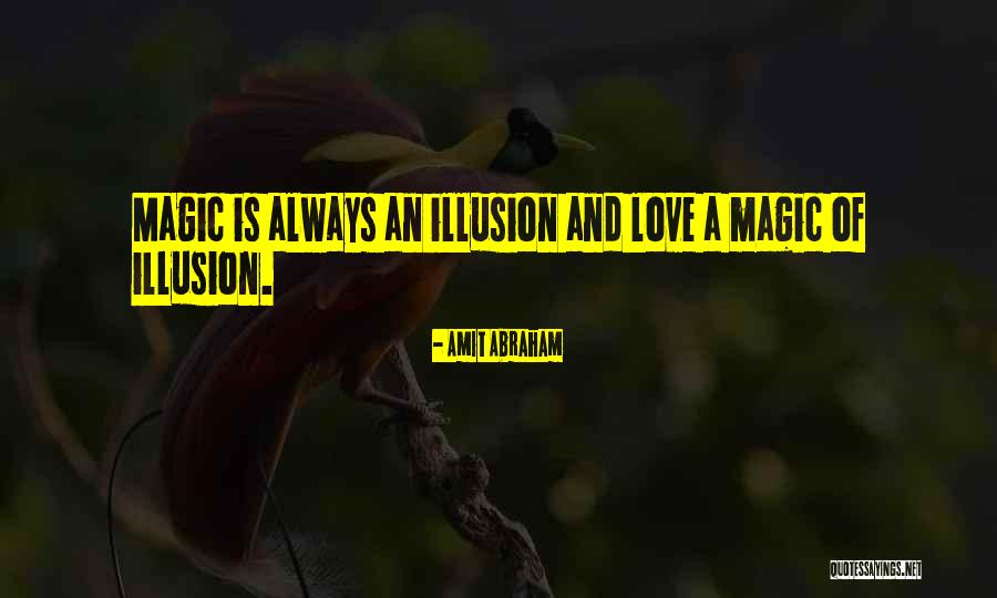 Magic Quotes Quotes By Amit Abraham Magic Quotes Quotes By Amit Abraham