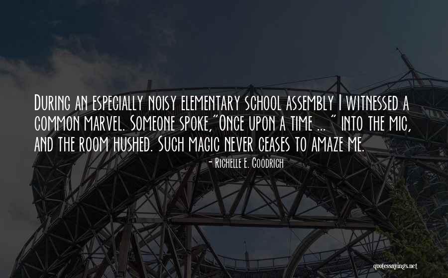 Magic School Quotes By Richelle E. Goodrich Magic School Quotes By Richelle E. Goodrich