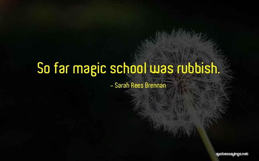 Magic School Quotes By Sarah Rees Brennan Magic School Quotes By Sarah Rees Brennan