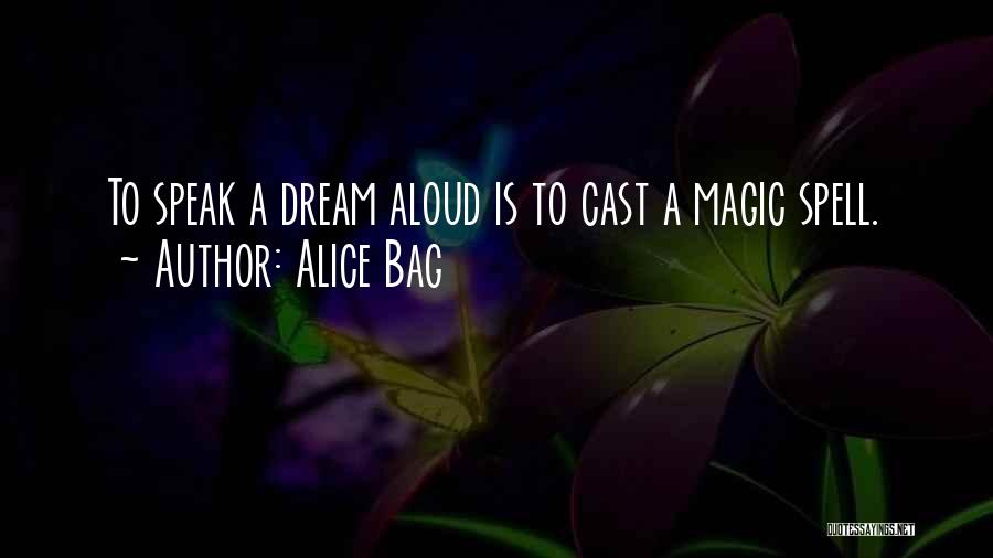Magic Spell Quotes By Alice Bag