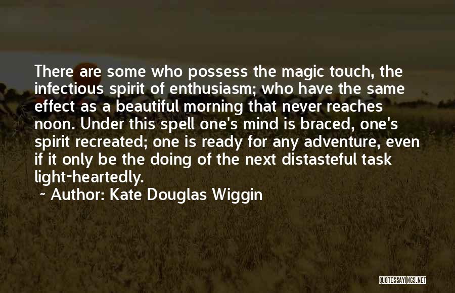 Magic Spell Quotes By Kate Douglas Wiggin