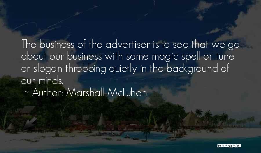 Magic Spell Quotes By Marshall McLuhan