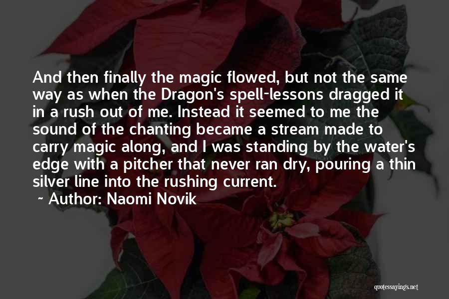 Magic Spell Quotes By Naomi Novik