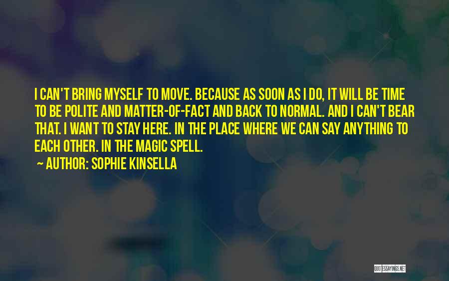 Magic Spell Quotes By Sophie Kinsella