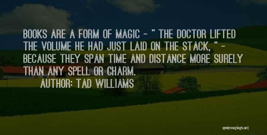 Magic Spell Quotes By Tad Williams