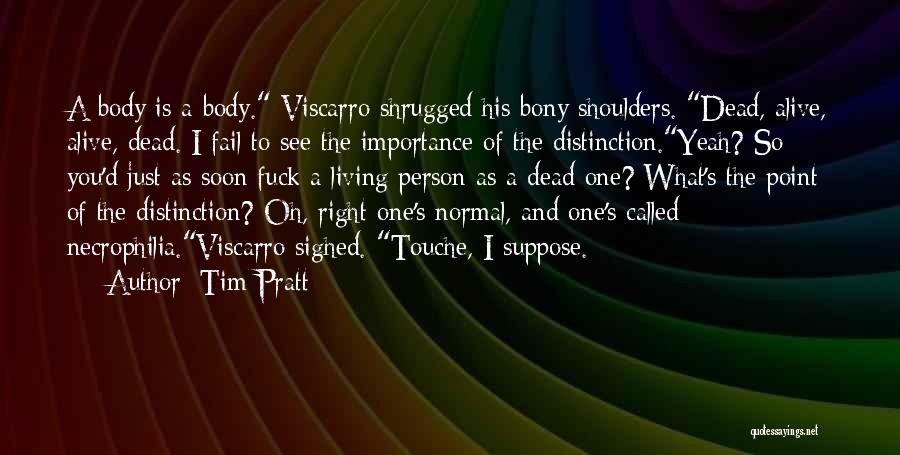 Magic Spell Quotes By Tim Pratt
