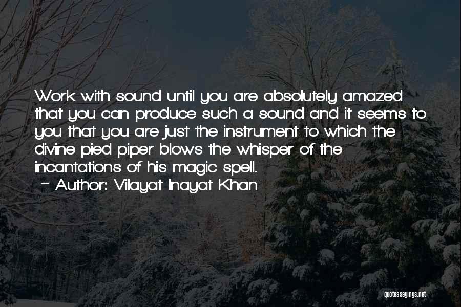 Magic Spell Quotes By Vilayat Inayat Khan