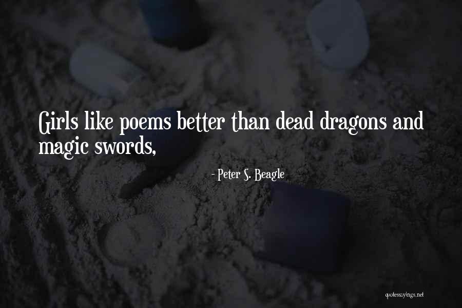 Magic Swords Quotes By Peter S. Beagle Magic Swords Quotes By Peter S. Beagle
