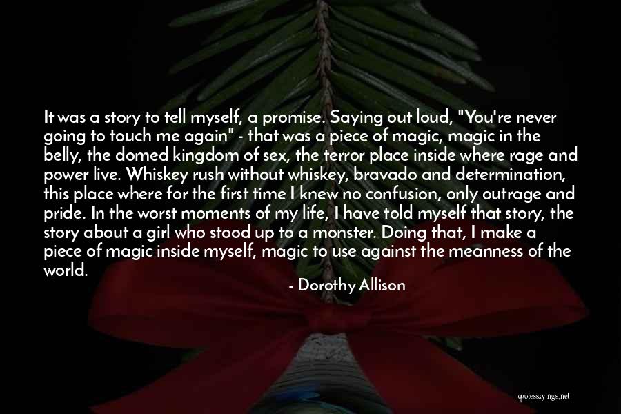 Magic Touch Quotes By Dorothy Allison Magic Touch Quotes By Dorothy Allison