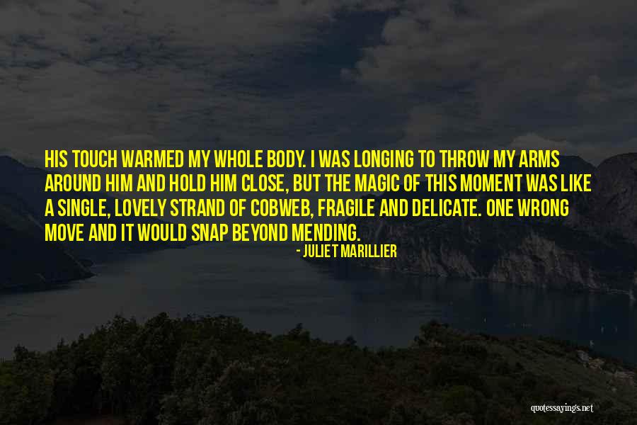 Magic Touch Quotes By Juliet Marillier Magic Touch Quotes By Juliet Marillier