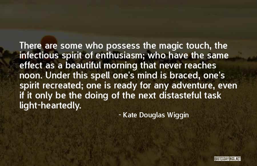 Magic Touch Quotes By Kate Douglas Wiggin Magic Touch Quotes By Kate Douglas Wiggin