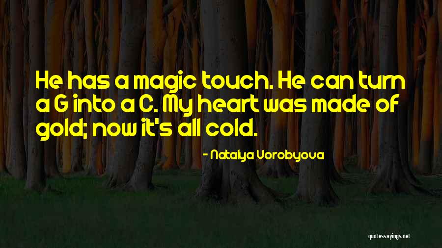 Magic Touch Quotes By Natalya Vorobyova Magic Touch Quotes By Natalya Vorobyova